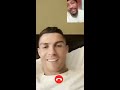 Cristiano Ronaldo video call.