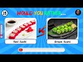 Would you rather.? | Red 🍎 and Green 🍏 Food edition | #wouldyourather #wouldyourathergame #quiz