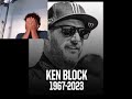 R.I.P Ken Block