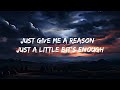 P!nk - Just Give Me a Reason (Lyrics) 🎵
