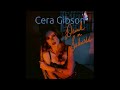 Drunk on Sadness - Cera Gibson (Official Audio)