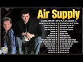 The Best Air Supply Songs ⭐ Best Soft Rock Legends Of Air Supply 2024.