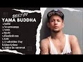 BEST OF YAMA BUDDHA SONGS COLLECTION❣️