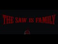 The Saw Is Family/Teaser Trailer.
