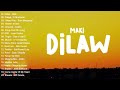 Maki - Dilaw (Lyrics) - OPM Trending 2024 Playlist - Best OPM Tagalog Love Songs - Best New OPM