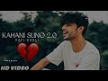 Kaifi Khalil - Kahani Suno 2.0 [Official Music Video]