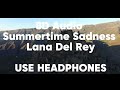 8D Audio Summertime Sadness -Lana Del Rey