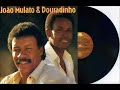 João Mulato e Douradinho - Flor Taiaçuense