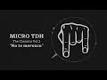 Micro TDH - No Te Merezco (TDH´s Version)