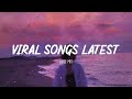 Trending Tiktok songs 2022 ~ Viral songs latest ~ New Tiktok songs 2022