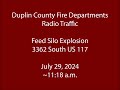 7/29/24 - Duplin County Fire Departments - Feed Mill Explosion - Radio Traffic