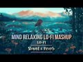 Love Music ll love Lofi Song ll Brantet Lofi ll Mind relaxing lo-fi mashup song | Slow And Reverb |