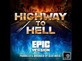 Highway To Hell (Epic Version)