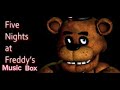 Five Nights At Freddy's: Freddy's Song-Soundtrack (Music Box)