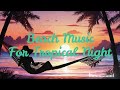 Beach Music  for Tropical Night / Royalty Free Copyright Safe Music