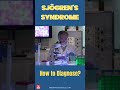 How to diagnose Sjogren’s Syndrome? #sjogrens #sjogren