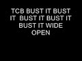 Bust it Wide Open TCB