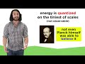 Quantization of Energy Part 1: Blackbody Radiation and the Ultraviolet Catastrophe