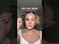 Girl Talk Series | Episode 1💞  #acne #girltalk #makeup