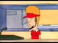 Beavis and Butthead: Did I ask for fries, dumbass?