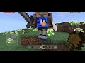 Playing minecraft Part1 with my freind