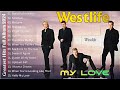 My Love - The Best Of Westlife || Westlife Greatest Hits Full Album