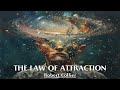 Control Your Mind, And You Will Control Your Life - THE LAW OF ATTRACTION - Robert Collier