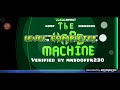 (VERIFIED) THE HARD MACHINE (FORMER IMPOSSIBLE LEVEL) BY KOMP AND MORE NEW TOP 1