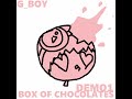 G_Boy - BOX OF CHOCOLATES DEMO1 (Coldfinger - Honeybee REMIX) = VALENTINE SPECIAL 2023=