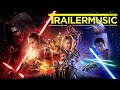 Star Wars: The Force Awakens - Trailer Music