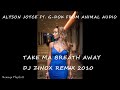 Alyson Joyce feat. G-Dok from Animal Audio - Take Ma Breath Away (Dj Zinox Remix 2010)