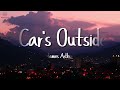 James Arthur - Car's Outside (Lyrics)