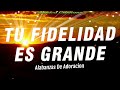 Tu Fidelidad Es Grande - Musica De Adoración Para Orar En Intimidad Con Dios - Alabanzas Cristianas