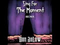 Sing For The Moment (Remix)