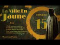 La Ville en Jaune - Episode 15 - Actual Play (JDR NARRATIF)