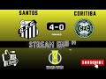 SANTOS X CORITIBA  AO VIVO COM IMAGENS | BRASILEIRÃO SERIE B 2024 | SIMULAÇÃO E PONTUAÇÃO AO VIVO