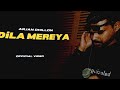 Dila Mereya - Arjan Dhillon (New Song) Official Video