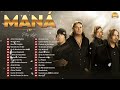 Mana Éxitos Sus Mejores Canciones ~ Mix 30 Super Éxitos Románticas Inolvidables