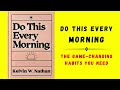 Do This Every Morning: The Game-Changing Habits You Need (Audiobook)