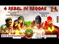 4 Rebels In Reggae Mixtape (Part 1) Feat. Sizzla, Anthony B, Capleton & Fantan Mojah (August 2020)