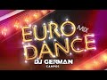 MIX LO MEJOR DEL EURODANCE 90S DANCE PARTY - DJ GERMAN CAMPOS