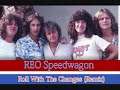 REO SPEEDWAGON - Remix : Roll With The Changes