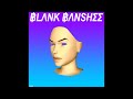 Blank Banshee - Blank Banshee 0 [FULL ALBUM]