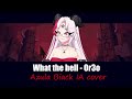 What the hell - Azula Biack IA cover | Ces4r 01