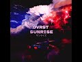 DVRST - Sunrise + Slowed Down + Reverb