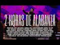 2 HORAS DE ALABANZAS DE JUBILO // Alabanza Ccint EBENEZER CHILE