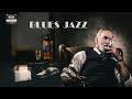 Relaxing Blues Music Playlist - Slow Jazz Blues Music,Whiskey,Ballads - Best Blues Songs Of All Time