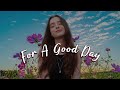 For a good day -- A playlist of good songs to start your day #startyourday #timemusic #morningvibes
