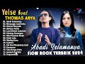 THOMAS ARYA FEAT YELSE FULL ALBUM TERBAIK 2024 ~ SLOW ROCK TERPOPULER 2024