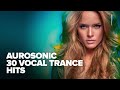 AUROSONIC - 30 VOCAL TRANCE HITS (FULL ALBUM)